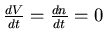 $\frac{dV}{dt}=\frac{dn}{dt}=0$